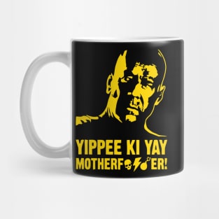 YIPEE KI-YAY MOTHERF***R Mug